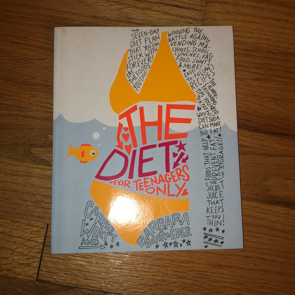 The diet for teenagers only book by Carrie wiatt
